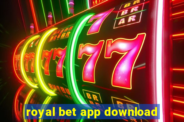 royal bet app download