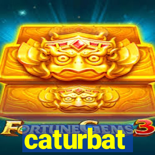 caturbat