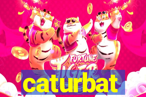 caturbat