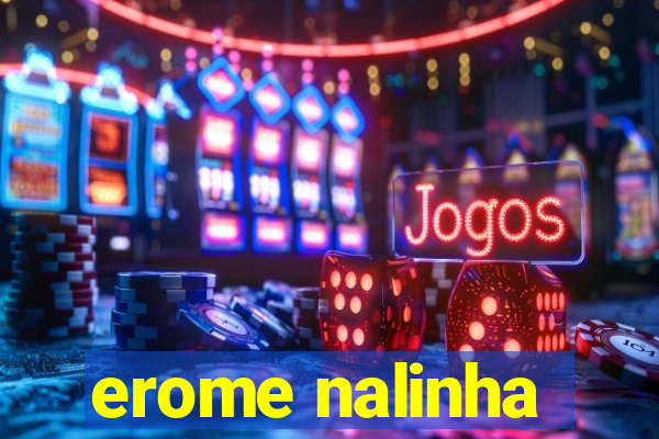 erome nalinha