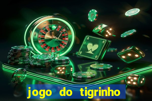 jogo do tigrinho que d谩 b么nus