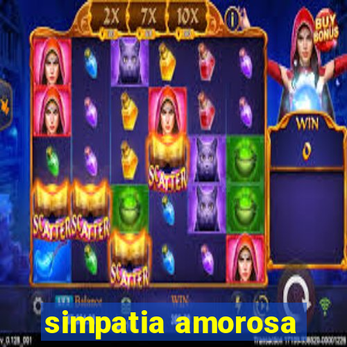 simpatia amorosa