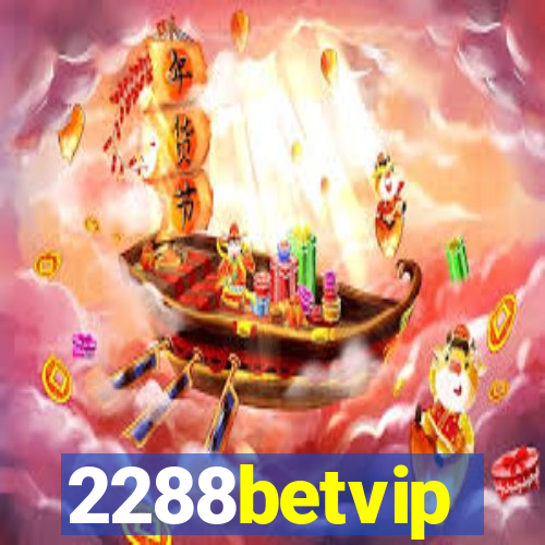 2288betvip