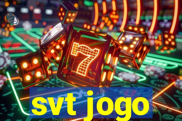 svt jogo