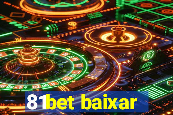 81bet baixar