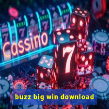 buzz big win download