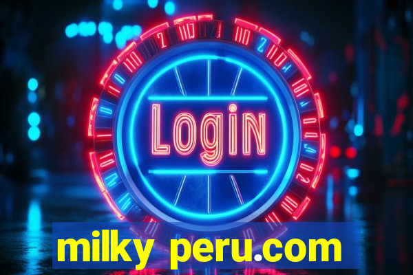 milky peru.com