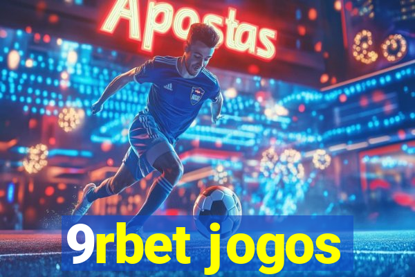 9rbet jogos