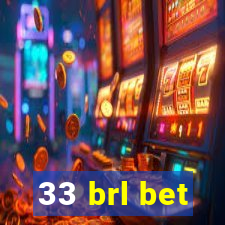 33 brl bet