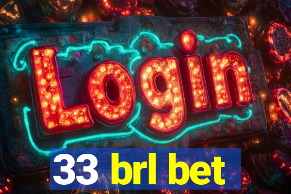 33 brl bet