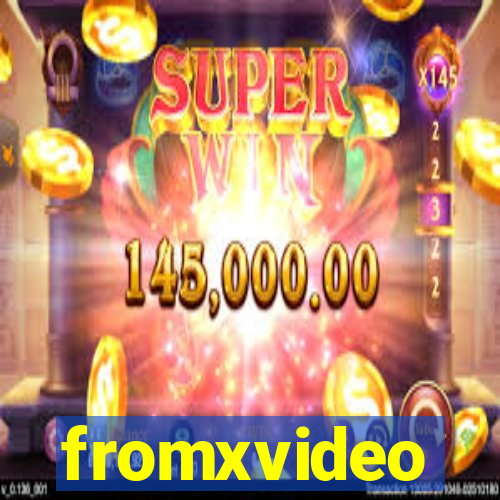 fromxvideo