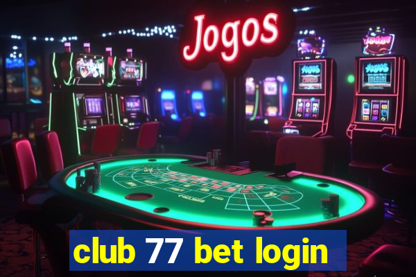 club 77 bet login