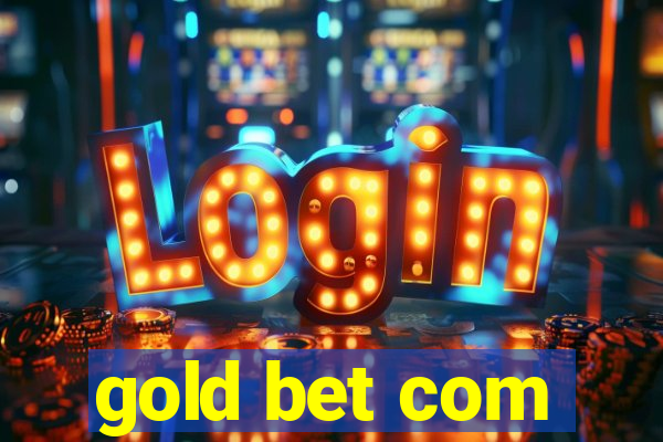 gold bet com