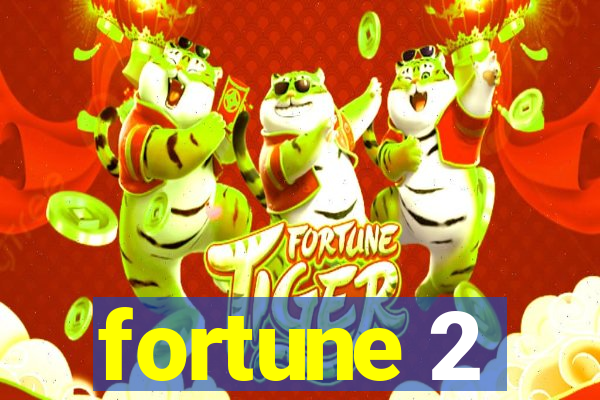 fortune 2