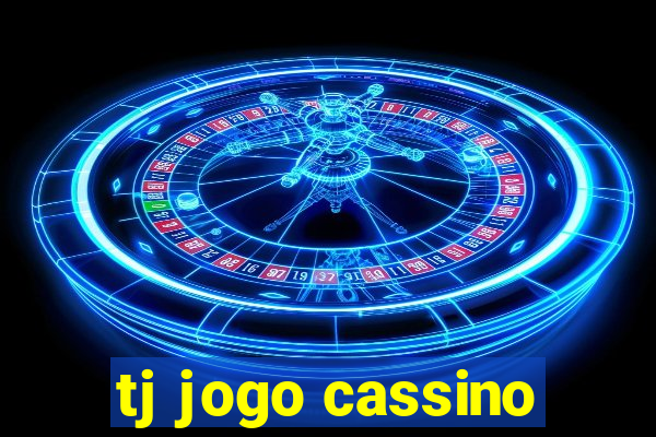 tj jogo cassino