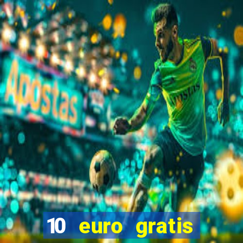 10 euro gratis casino geld