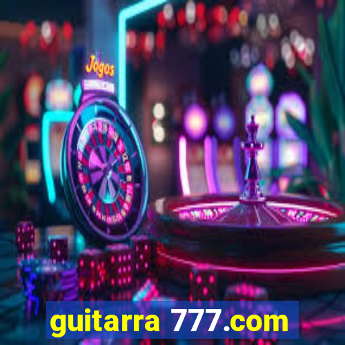 guitarra 777.com