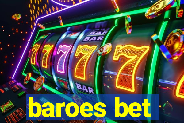 baroes bet