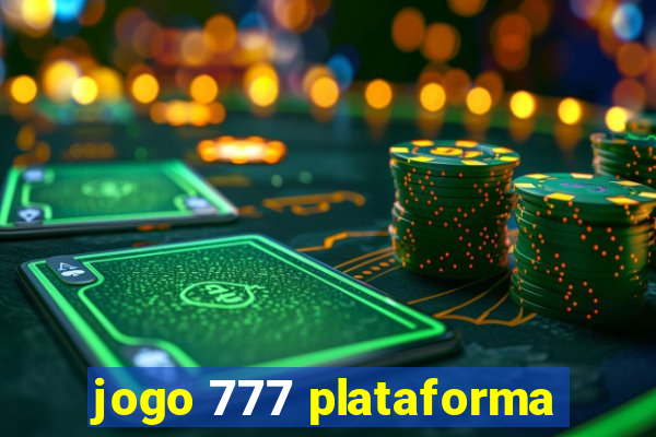 jogo 777 plataforma