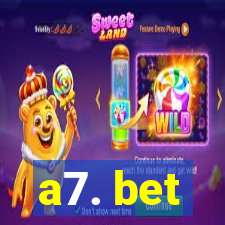 a7. bet