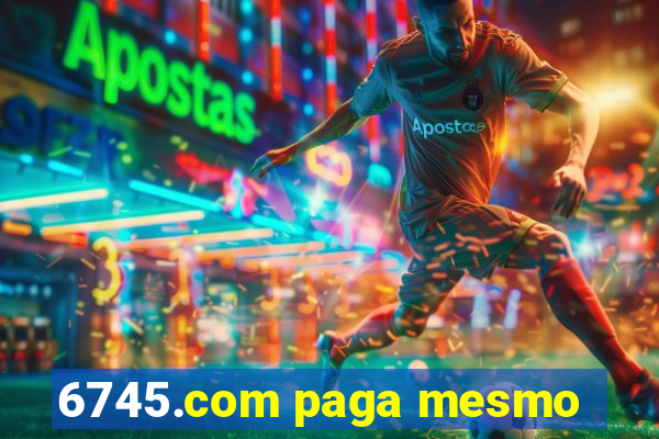 6745.com paga mesmo