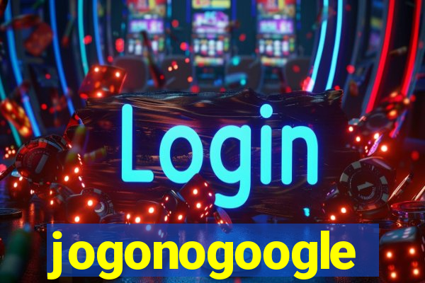 jogonogoogle