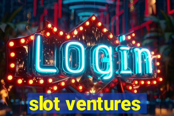 slot ventures