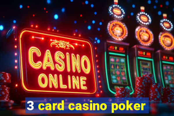 3 card casino poker