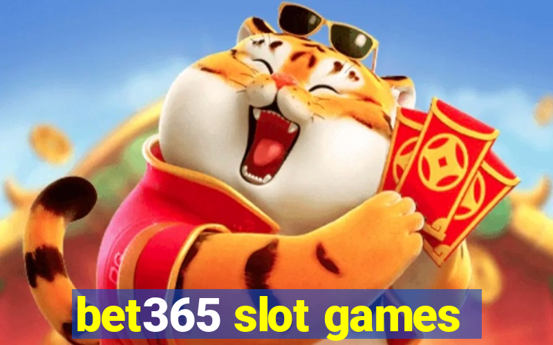 bet365 slot games