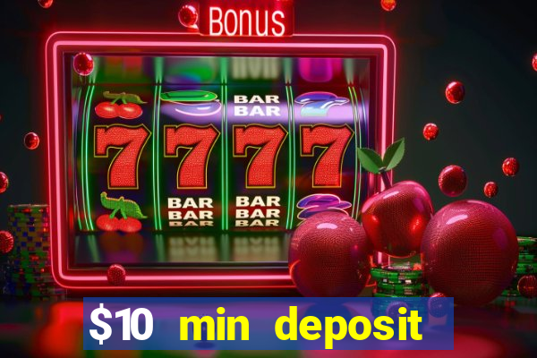 $10 min deposit online aus casinos