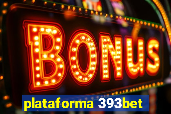 plataforma 393bet