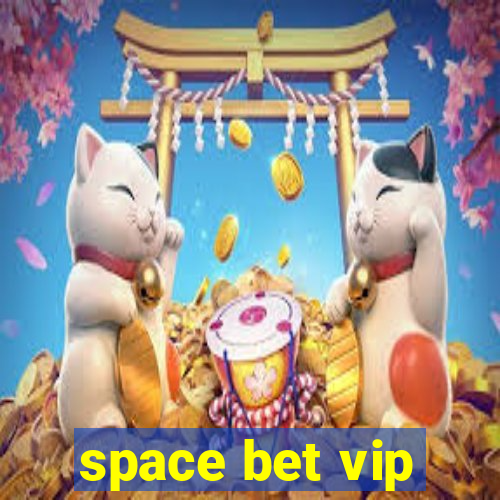 space bet vip