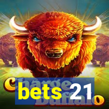 bets 21