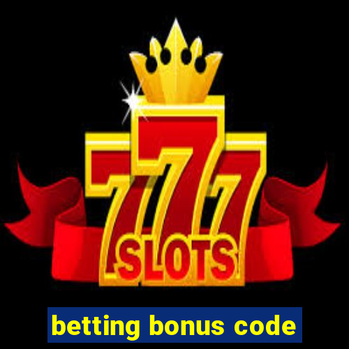 betting bonus code