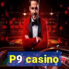 P9 casino