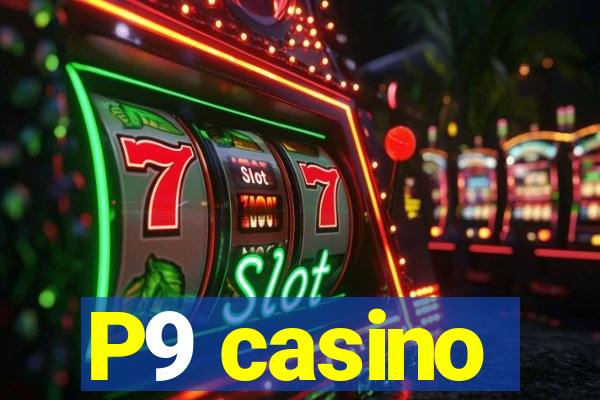 P9 casino