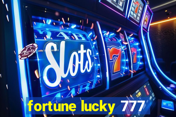 fortune lucky 777