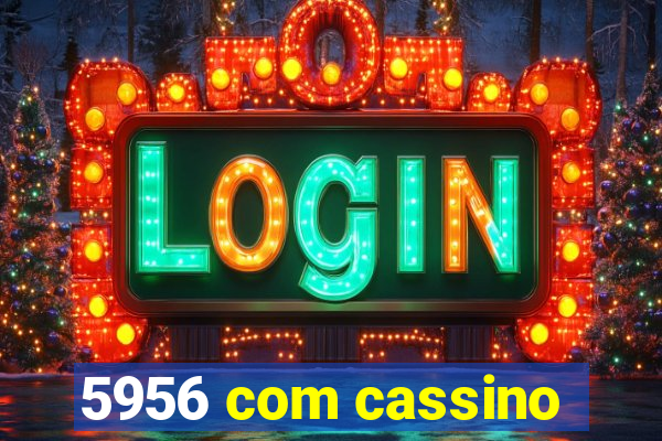 5956 com cassino