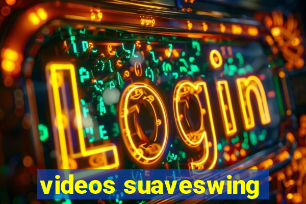 videos suaveswing