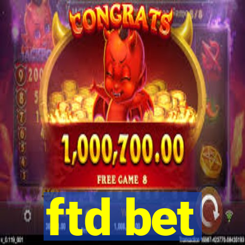 ftd bet