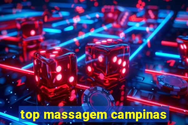 top massagem campinas