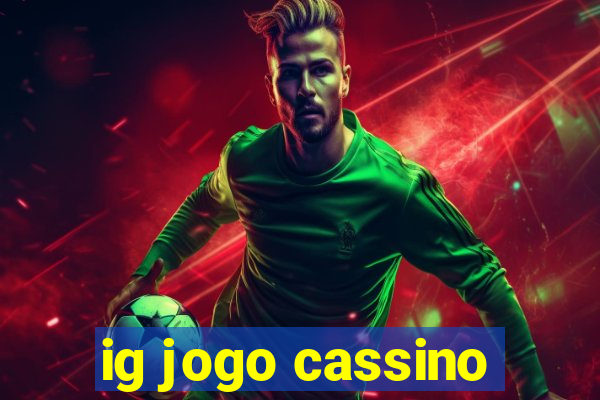 ig jogo cassino