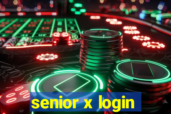 senior x login