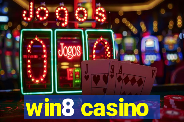 win8 casino