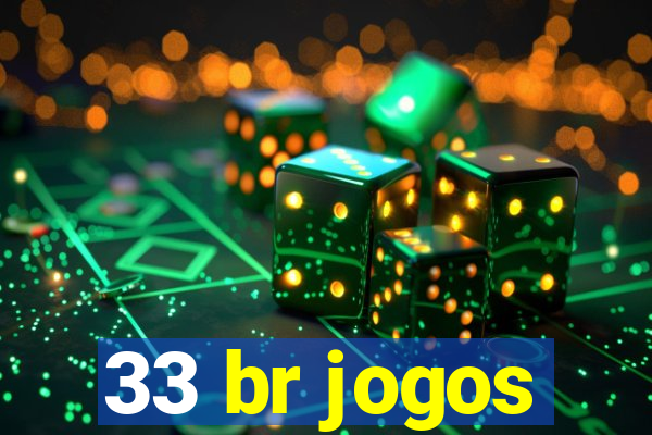 33 br jogos