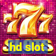 hd slot