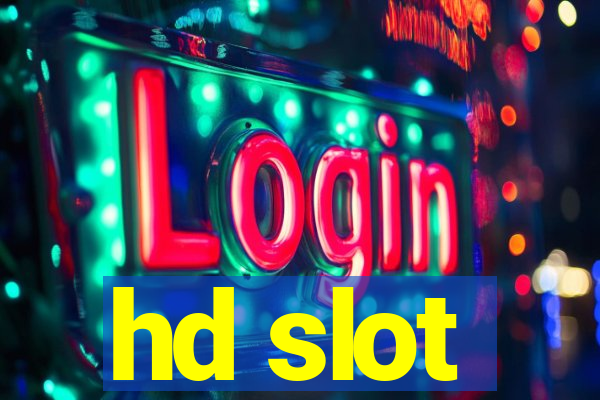 hd slot