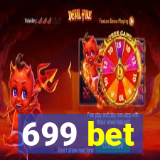 699 bet