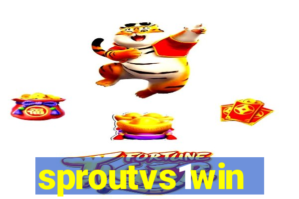 sproutvs1win