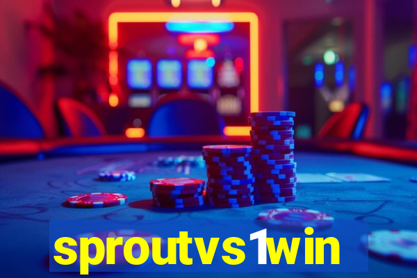 sproutvs1win